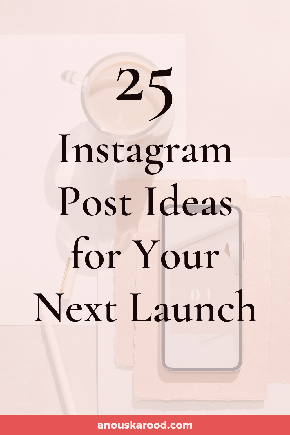 25 Instagram Post Ideas for Your Next Launch