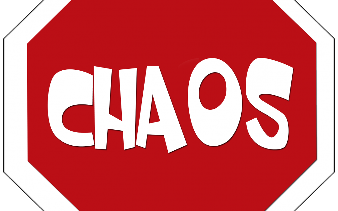 There will be chaos