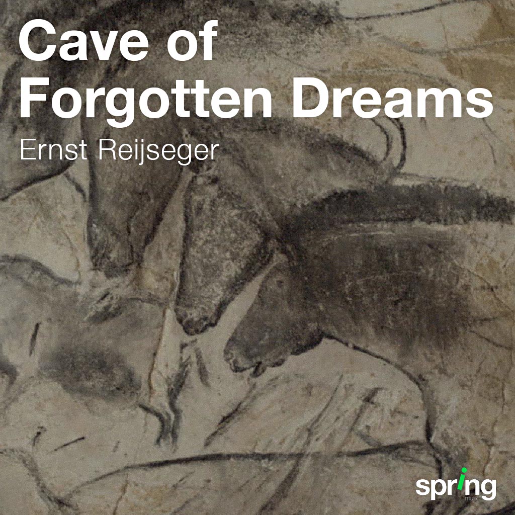 Cave of Forgotten Dreams Music for the film by Werner Herzog